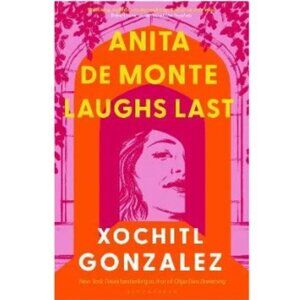 Anita de Monte Laughs Last by Xóchitl González USED Paperback